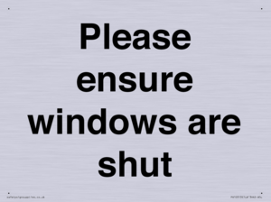 Please ensure windows are shut